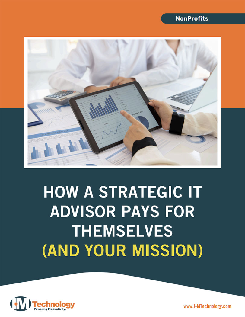 How a strategic IT advisor pays for themeselves (and your mission)